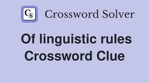 rules of language crossword clue|of linguistic rules crossword.